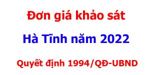 Đơn giá khảo sát tỉnh Hà Tĩnh Quyết định 1994/QĐ-UBND