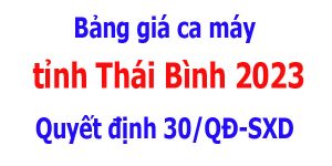 Bảng giá ca máy tỉnh Thái Bình quyết định 30/qđ-sxd