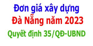 Quyết định 35/QĐ-UBND ban hành Đơn giá xây dựng Đà Nẵng năm 2023