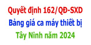 Bảng giá ca máy tỉnh Tây Ninh năm 2024