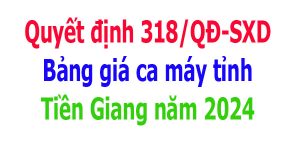 Quyết định 318/QĐ-SXD Bảng giá ca máy tỉnh Tiền Giang năm 2024